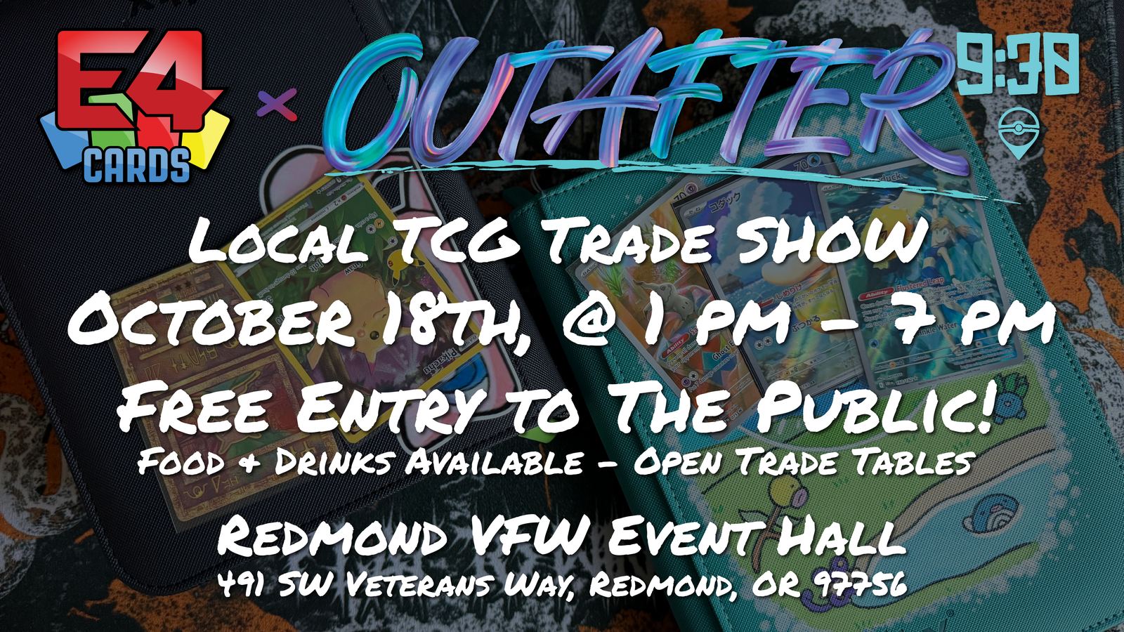 TV ad for the first show: E4 Cards × OutAfter 9:30 Local TCG Trade Show, October 18, 1 pm to 7 pm, free entry, Redmond VFW Event Hall